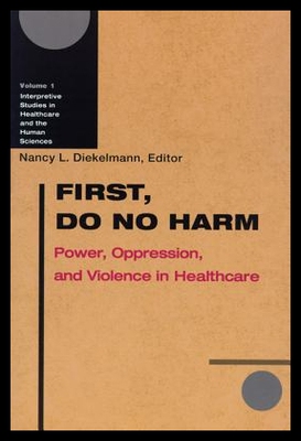 【预售】First, Do No Harm: Power, Oppression, and Viole