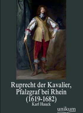 【预售】Ruprecht Der Kavalier, Pfalzgraf Bei...