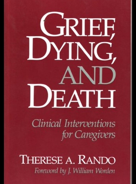 【预售】Grief, Dying, and Death: Clinical Inte