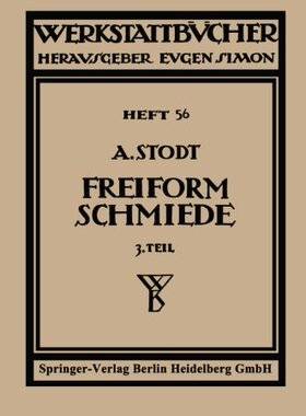 【预订】Freiformschmiede: Dritter Teil: Einr...