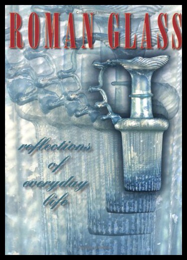 【预售】Roman Glass: Reflections of Everyday Life