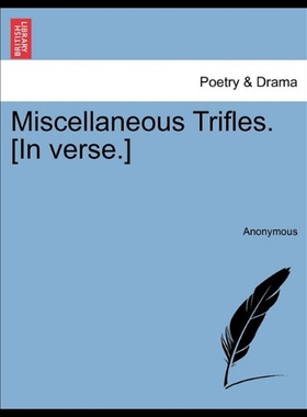 【预售】Miscellaneous Trifles. [In Verse.]