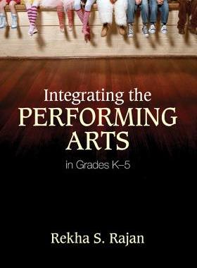 【预售】Integrating the Performing Arts in Grades K 5