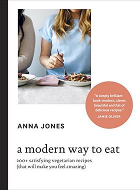 【预售】A Modern Way to Eat: 200+ Satisfying Vegetaria...