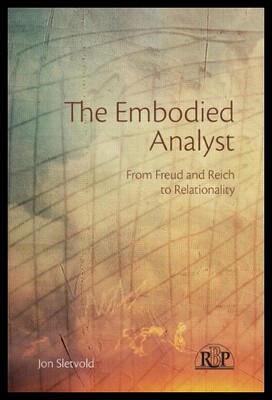 【预售】The Embodied Analyst: From Freud and Reich to Rel