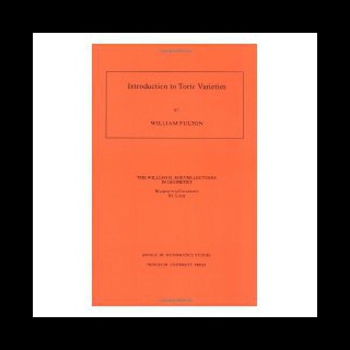 现货 Introduction to Toric Varieties. (Am-131)
