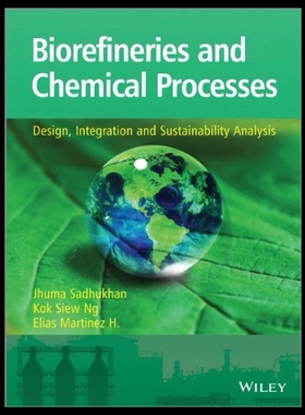 【预售】Biorefineries and Chemical Processes: Design, Int