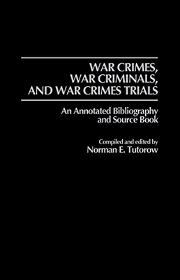 【预售】War Crimes, War Criminals, and War Crimes Trials: