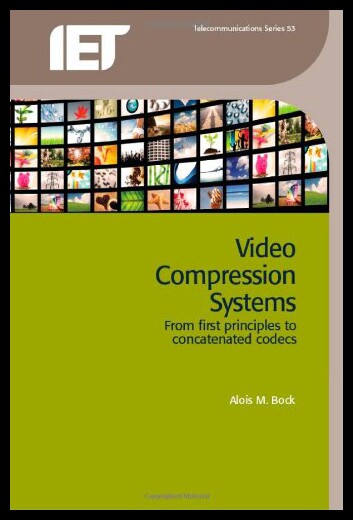 【预售】Video Compression Systems: From First Principles
