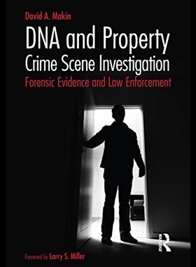 【预售】DNA and Property Crime Scene Investigation: Foren