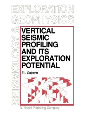 【预订】Vertical Seismic Profiling and Its E...