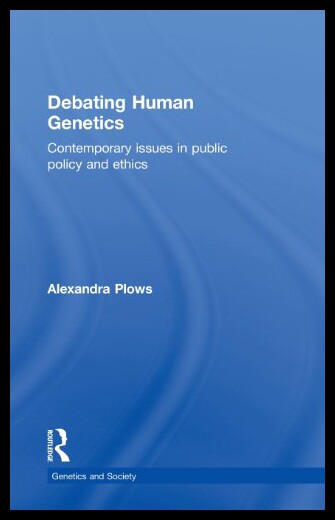 【预售】Debating Human Genetics: Contemporary Issues in P
