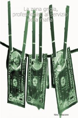 【预售】La Zona Grigia, Professionisti Al Servizio Del...