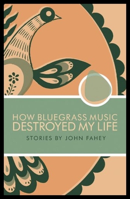 【预售】How Bluegrass Music Destroyed My Life