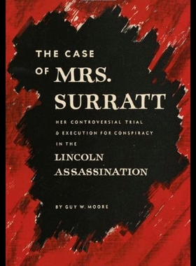 【预售】The Case of Mrs. Surratt: Her Controversial Trial