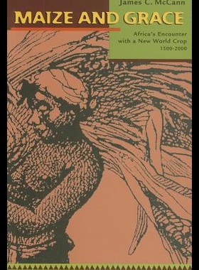 【预售】Maize and Grace: Africa's Encounter with a New Wo