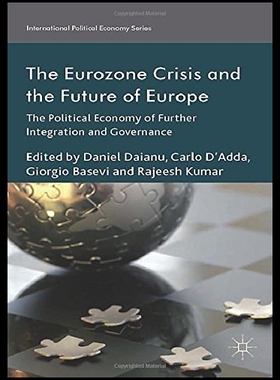 【预售】The Eurozone Crisis and the Future of Europe: The