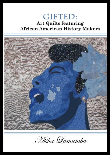【预售】Gifted: Art Quilts Featuring African Amercan Hist