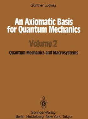【预订】An Axiomatic Basis for Quantum Mecha...