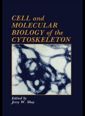 【预售】Cell and Molecular Biology of the Cytoskeleton