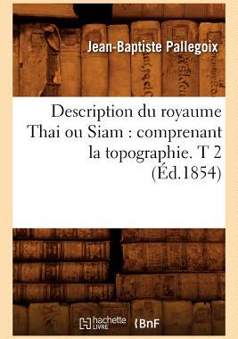 【预售】Description Du Royaume Thai Ou Siam: Comprenan...