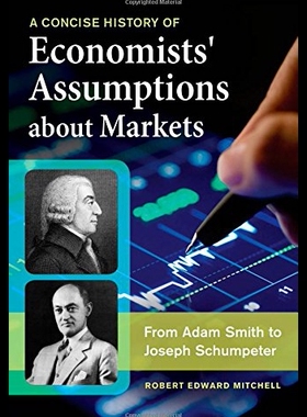 【预售】A Concise History of Economists' Assumptions abou