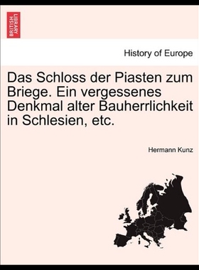 【预售】Das Schloss Der Piasten Zum Briege. Ein Vergessen