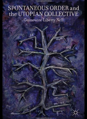 【预售】Spontaneous Order and the Utopian Collective