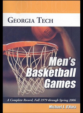 【预售】Georgia Tech Men's Basketball Games: A Complete R