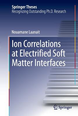 【预订】Ion Correlations at Electrified Soft...