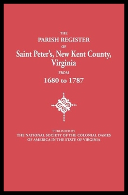 【预售】The Parish Register of Saint Peter's, New Kent Co