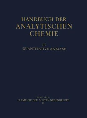 【预订】Elemente Der Achten Nebengruppe: III...