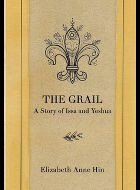 【预售】The Grail: A Story of Issa and Yeshua