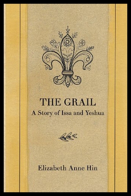 【预售】The Grail: A Story of Issa and Yeshua