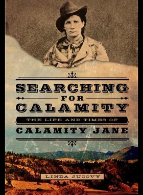 【预售】Searching for Calamity: The Life and Times of Cal