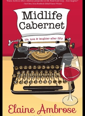 【预售】Midlife Cabernet: Life, Love & Laughter After Fif