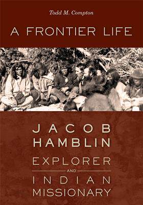 【预售】A Frontier Life: Jacob Hamblin, Explorer and I...