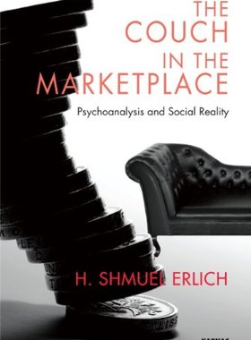 【预售】The Couch in the Marketplace: Psychoanalysis a...