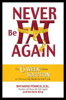 【预售】Never Be Fat Again: The 6-Week Cellular Solution