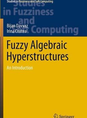 【预订】Fuzzy Algebraic Hyperstructures: An ...