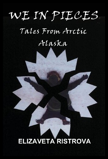 【预售】We in Pieces: Tales from Arctic Alaska