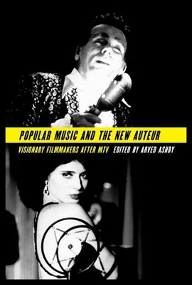 【预售】Popular Music and the New Auteur: Visionary Filmm