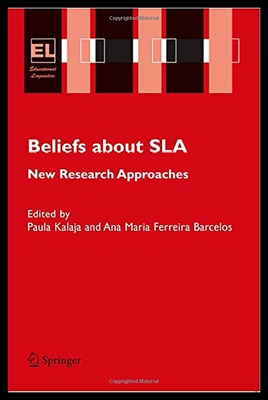 【预售】Beliefs about SLA: New Research Approaches
