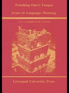 【预售】Watching One's Tongue: Issues in Language Plannin