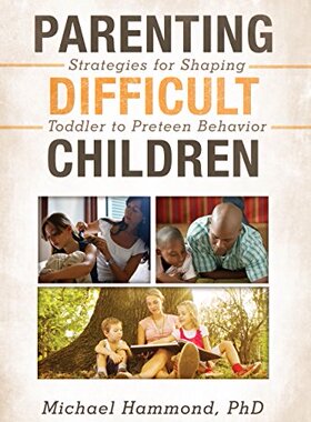 【预售】Parenting Difficult Children: Strategies for Pare...