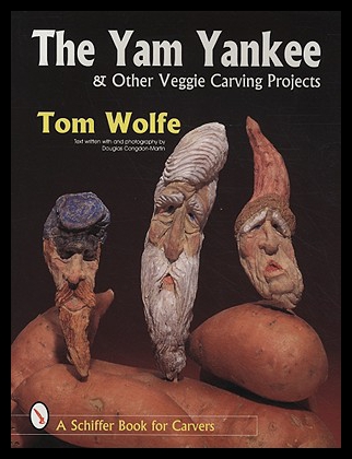 【预售】The Yam Yankee & Other Veggie Carving Projects
