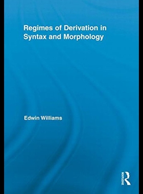 【预售】Regimes of Derivation in Syntax and Morphology