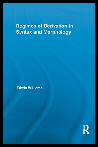 【预售】Regimes of Derivation in Syntax and Morphology