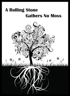 【预售】A Rolling Stone Gathers No Moss