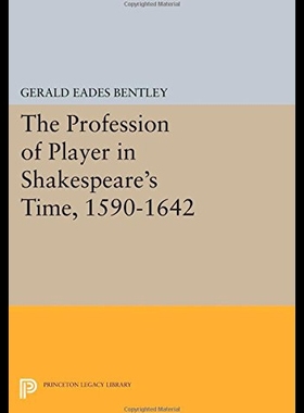 【预售】The Profession of Player in Shakespeare's Time, 1